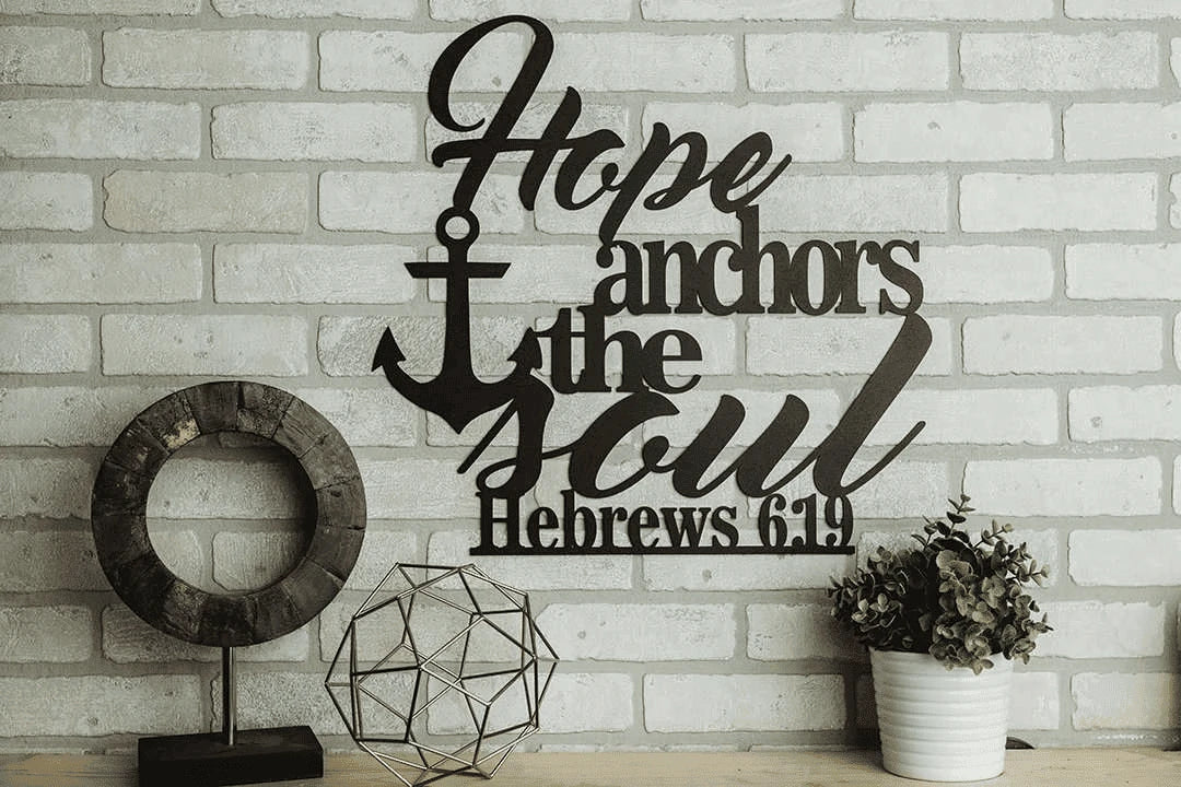 Hebrews 6 19 Hope Anchors the Soul Sign Cut Metal Sign Laser Cut Metal Signs Custom Gift Ideas