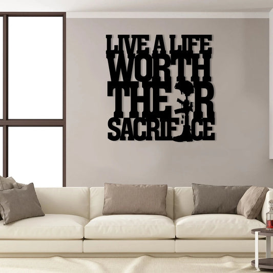 Live A Life Worth Their Sacrifice Memorial Day, Veteran Metal Art, Metal Laser Cut Metal Signs Custom Gift Ideas - 8 inches - metal sign