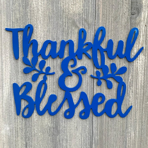 Thankful & Blessed Metal Sign Cutout Cut Metal Sign Wall Metal Art
