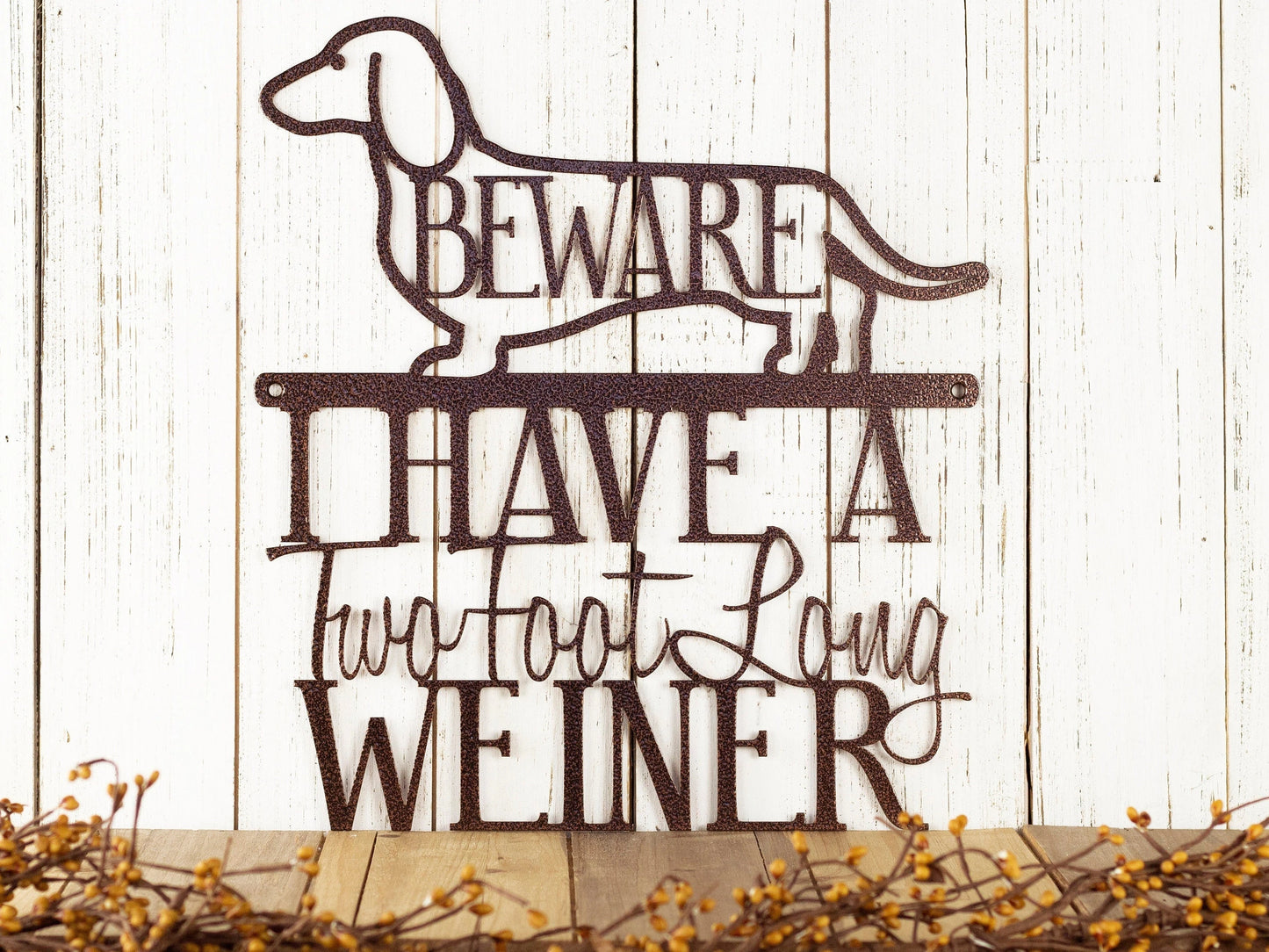 I Have A Two Foot Long Weiner Metal Sign Weiner Dog Dachshund Door Sign