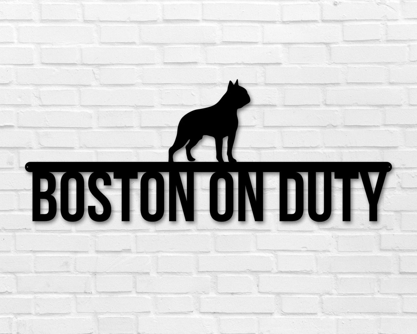 Boston Terrier On Duty Boston Terrier Metal Sign Dog Sign Dog Lover Sign Gift For Pet Owner Dog On Duty Sign Dog Wall Art