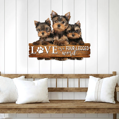 Yorkshire Terrier Love is a fourlegged word Cut Metal Sign Laser Cut Metal Signs Custom Gift Ideas