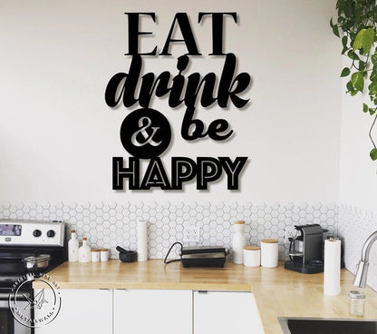 Eat Drink & Be Happy Kitchen Decor Wall Art Cut Metal Sign Laser Cut Metal Signs Custom Gift Ideas