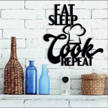 Eat Sleep Cook Repeat Kitchen decor Cut Metal Sign Laser Cut Metal Signs Custom Gift Ideas