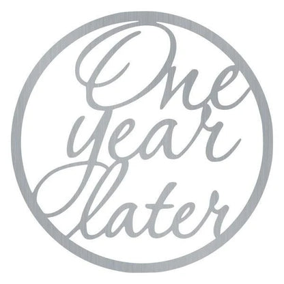 One Year Later Customized Metal Signs, Custom Metal Sign, Custom Signs, Metal Sign, Metal Laser Cut Metal Signs Custom Gift Ideas