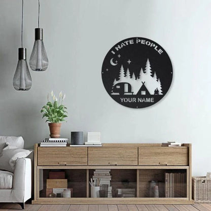 Personalized Camping I Hate People Metal Wall Decor, Cut Metal Sign, Metal Wall Art, Metal House Sign, Metal Laser Cut Metal Signs Custom Gift Ideas