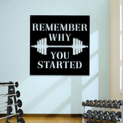 Remember Why You Started Metal Gym Sign, Metal Laser Cut Metal Signs Custom Gift Ideas