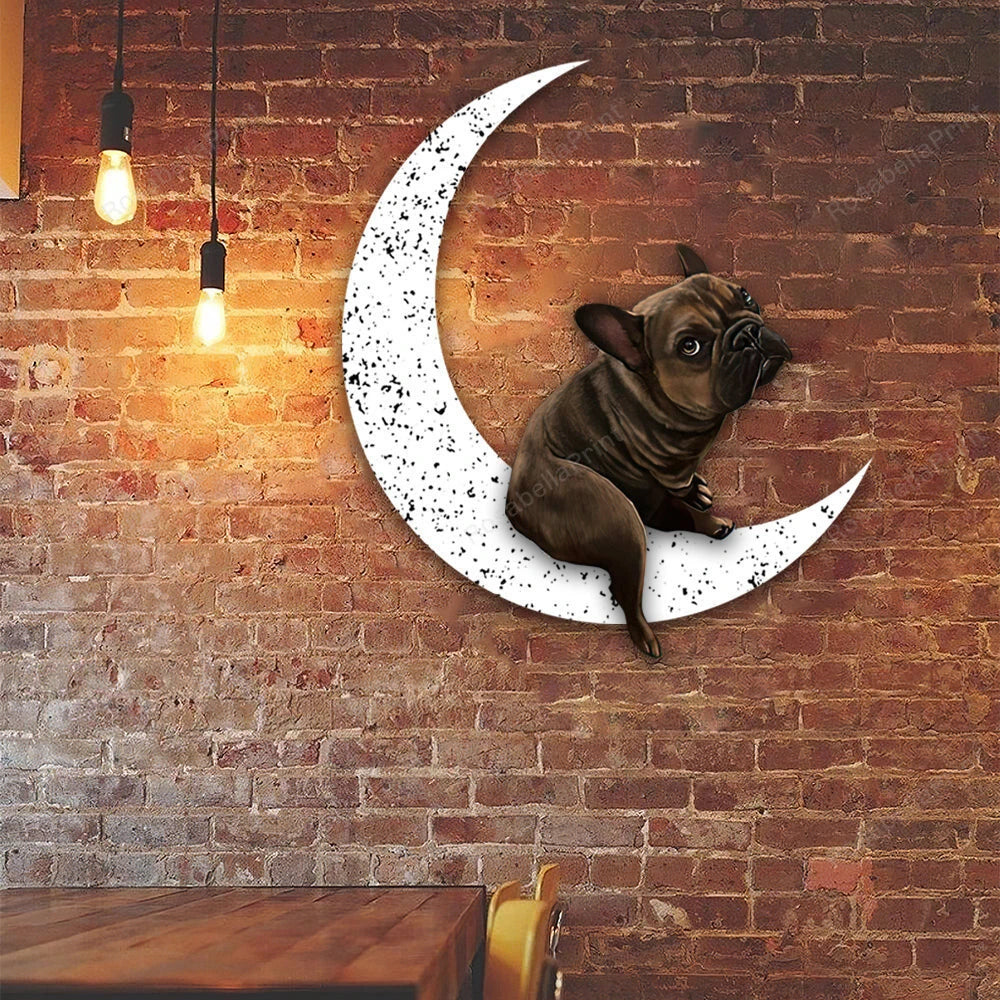 Dog Metal Sign Black French Bulldog 4 Sit On The Moon Gift for Dog Lover