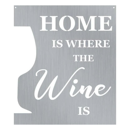 Home Is Where The Wine Is Customized Metal Signs, Custom Metal Sign, Custom Signs, Metal Sign, Metal Laser Cut Metal Signs Custom Gift Ideas