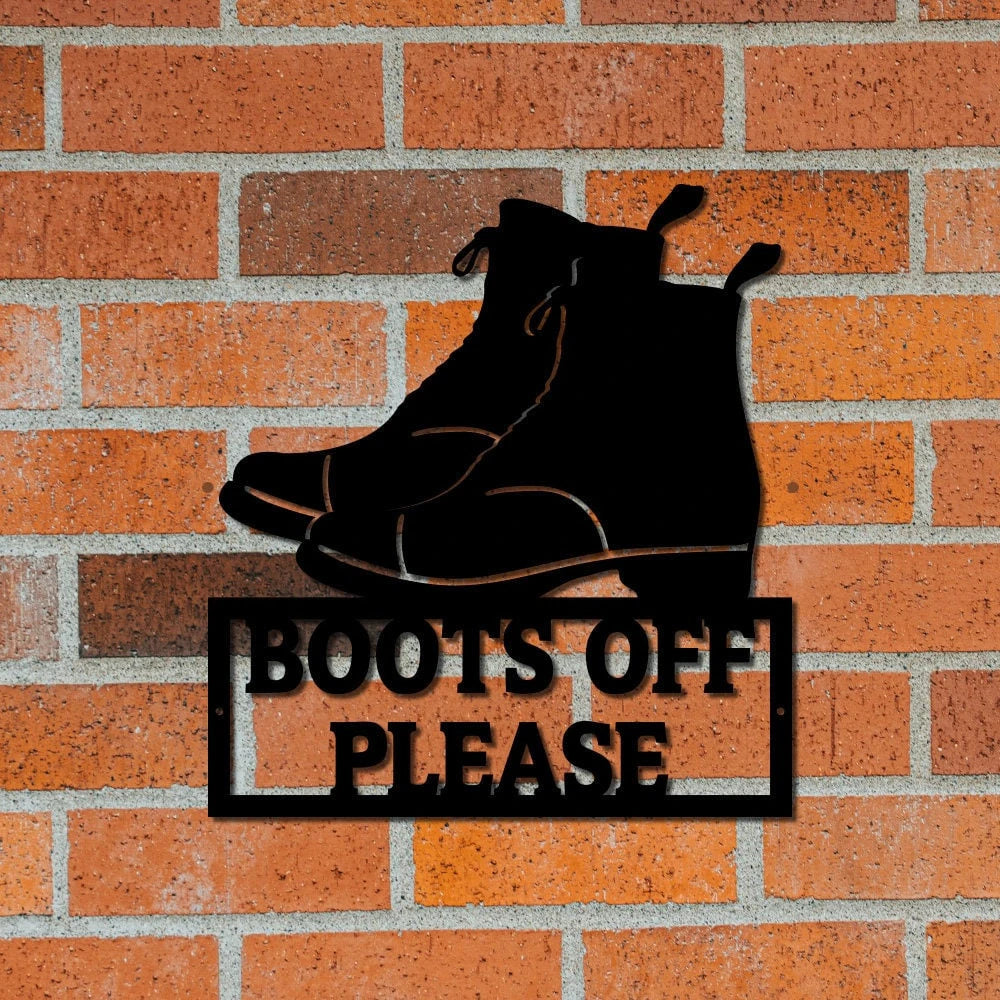 Boots Off Please Sign Custom Metal Sign Home Sign, Boots Sign Personalized Home Sign Entryway Sign Welcome Sign Laser Cut Metal Signs Custom Gift Ideas