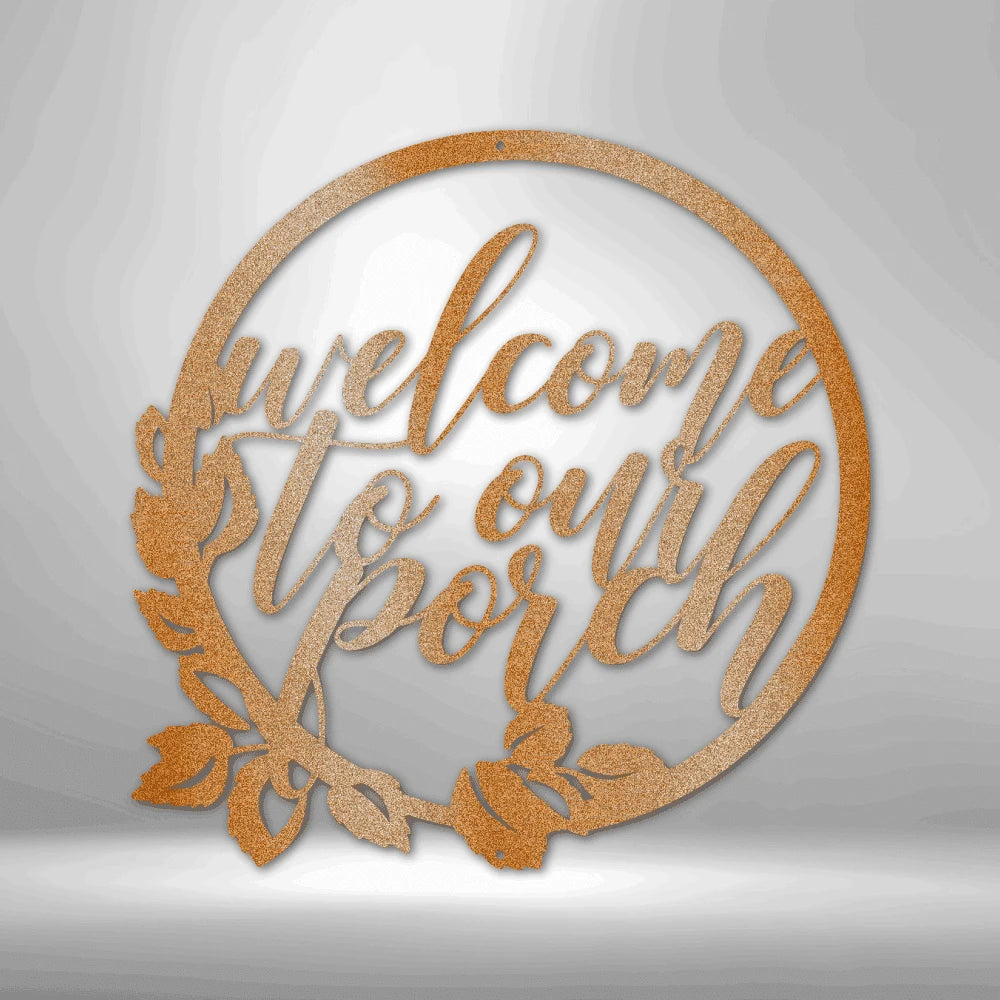 Welcome to Our Porch Steel Art Wall Decor Laser Cut Metal Signs Custom Gift Ideas