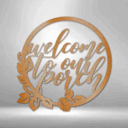 Welcome to Our Porch Steel Art Wall Decor Laser Cut Metal Signs Custom Gift Ideas