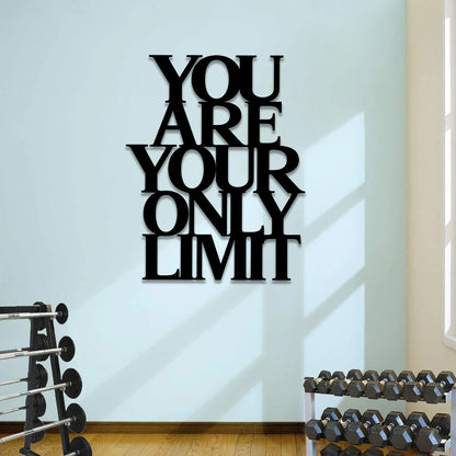 You Are Your Only Limit Metal Gym Sign, Metal Laser Cut Metal Signs Custom Gift Ideas