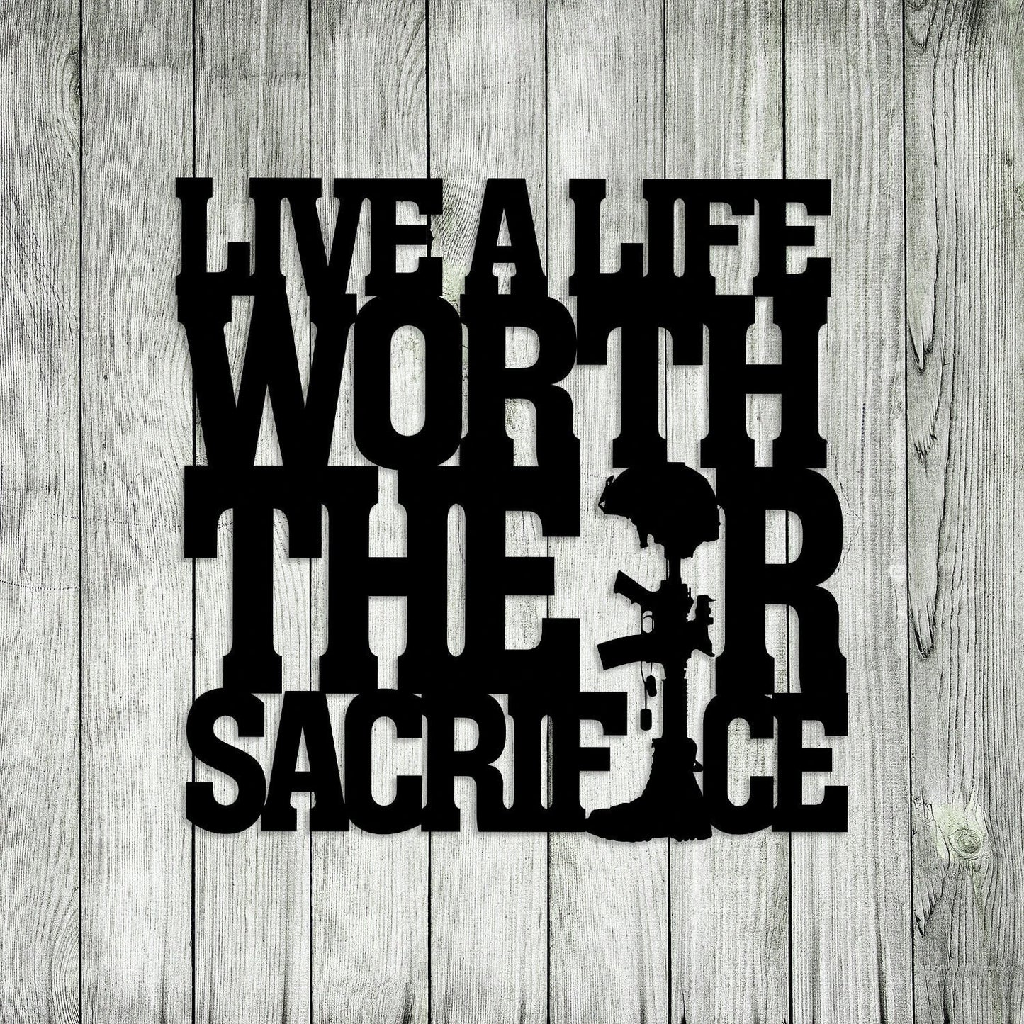 Live A Life Worth Their Sacrifice Memorial Day, Veteran Metal Art, Metal Laser Cut Metal Signs Custom Gift Ideas