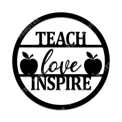 Teach, Love, Inspire Quote With Apples Metal Sign, Teacher Home Decor, Metal Laser Cut Metal Signs Custom Gift Ideas