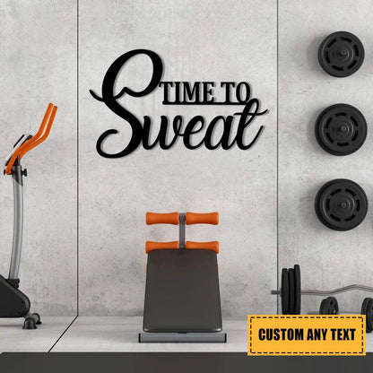 Time To Sweat Funny Metal Gym Art, Metal Laser Cut Metal Signs Custom Gift Ideas