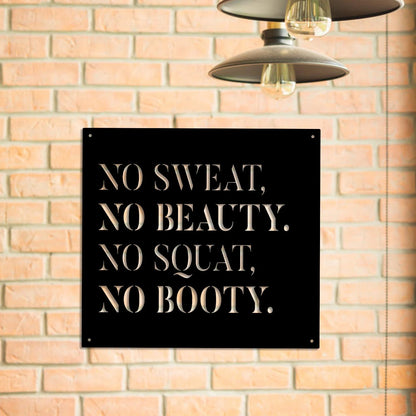 No Sweat Nop Beauty No Squad No Booty Metal Gym Sign, Metal Laser Cut Metal Signs Custom Gift Ideas