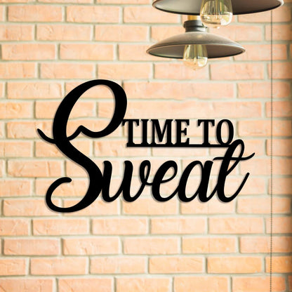 Time To Sweat Funny Metal Gym Art, Metal Laser Cut Metal Signs Custom Gift Ideas