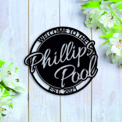 Personalized Welcome To The Pool With Established Date Metal Sign, Metal Last Name Sign, Personalized Metal Name Sign, Metal Wall Art Decor Laser Cut Metal Signs Custom Gift Ideas