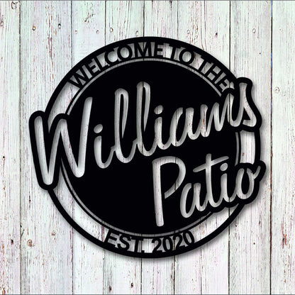 Personalized Welcome To The Patio With Established Date Metal Sign, Metal Last Name Sign, Personalized Metal Name Sign, Metal Wall Art Decor Laser Cut Metal Signs Custom Gift Ideas