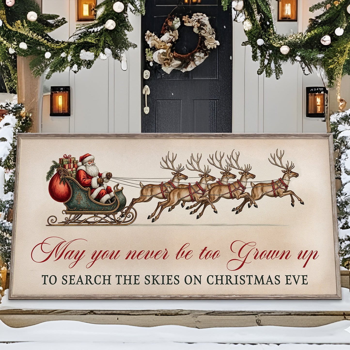 May You Never Be Too Grown Up To Search The Skies On Christmas Eve Sign III