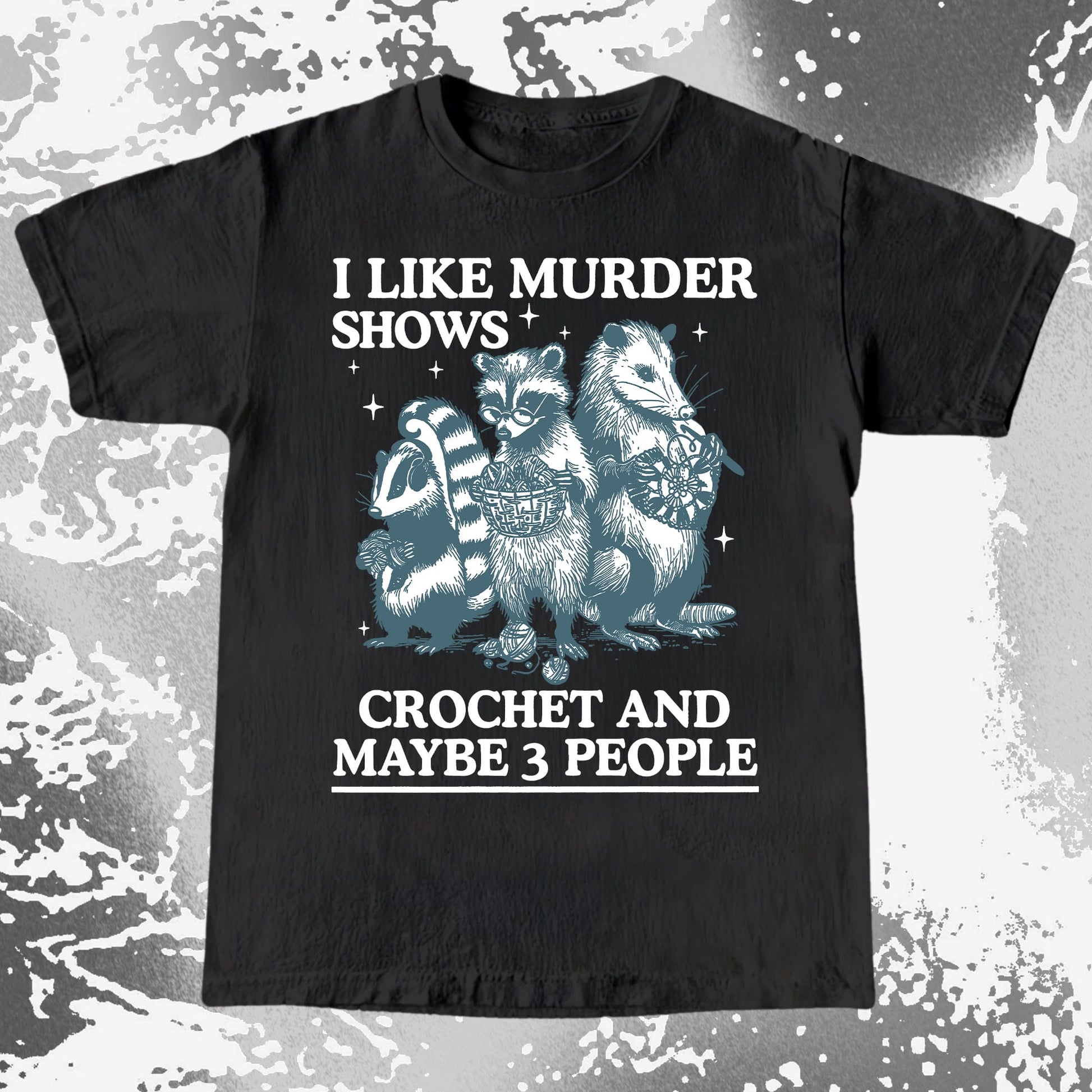 Funny Raccoon Badger Opossum “Murder Shows & Crochet” Shirt, funny meme tee gift (view 2)