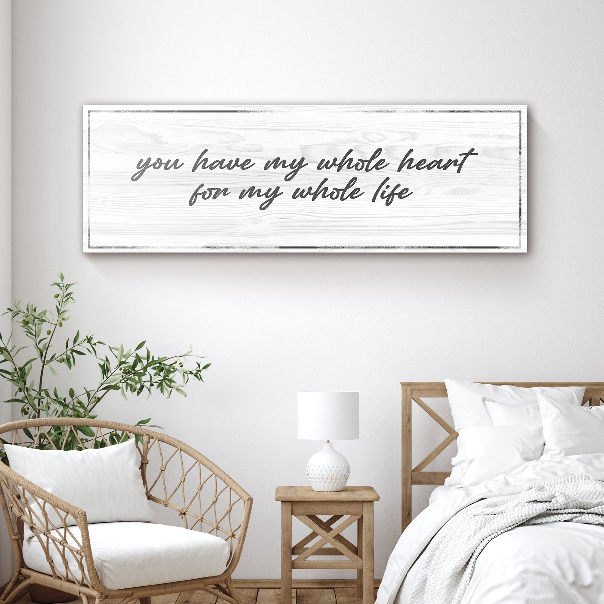 You Have My Whole Heart For My Whole Life Sign II
