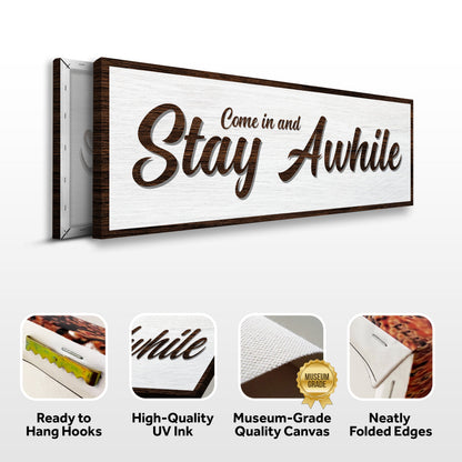 Come In & Stay Awhile Sign