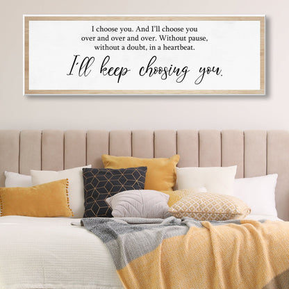 I'll Keep Choosing You Sign IV