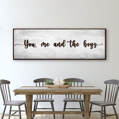 You, Me, And The Boys Sign V