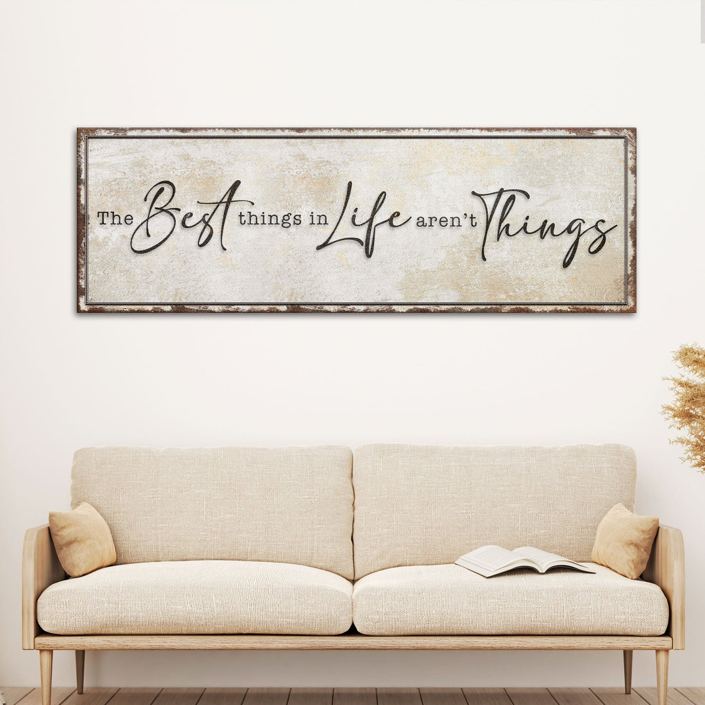 The Best Things In Life Aren't Things Sign