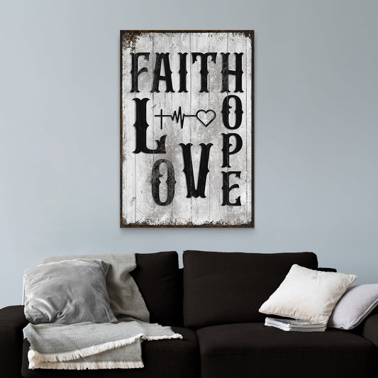 Faith, Hope, And Love Sign IV