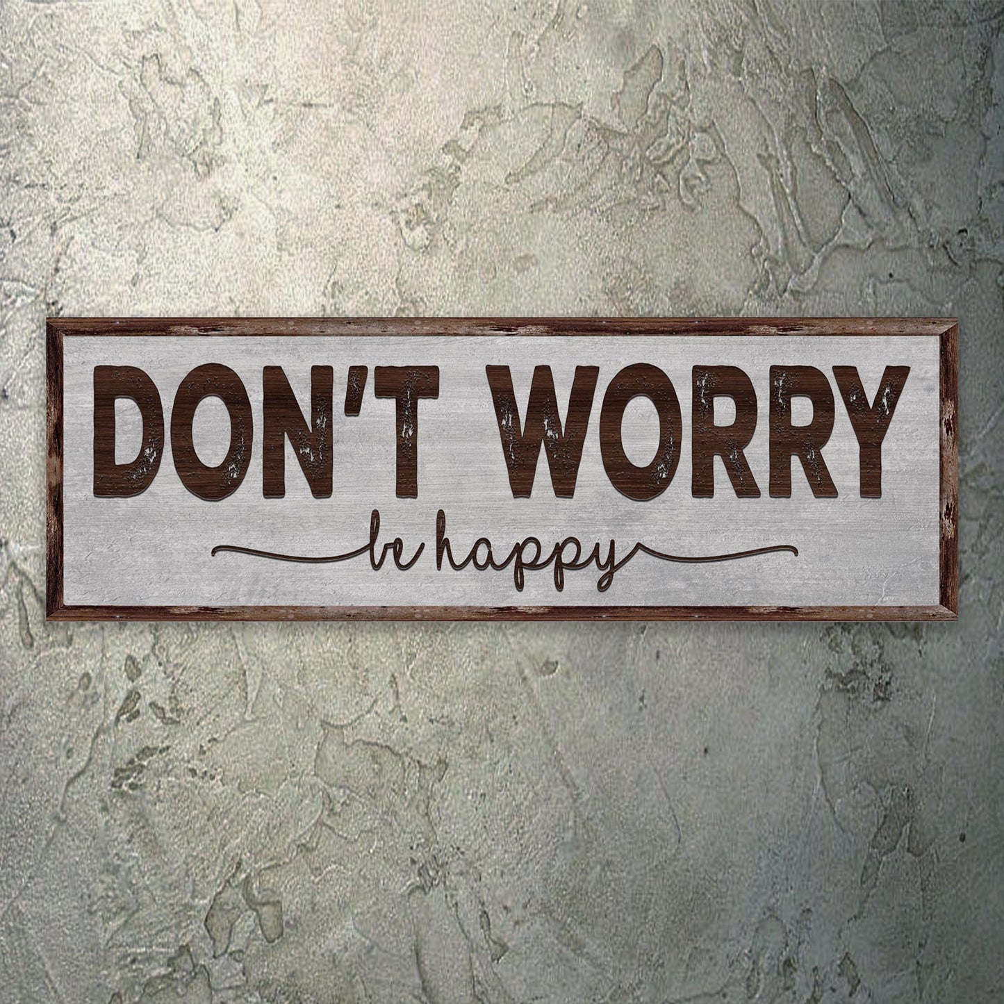 Don't Worry Be Happy Sign III