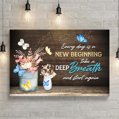 Everyday Is A New Beginning Sign IV