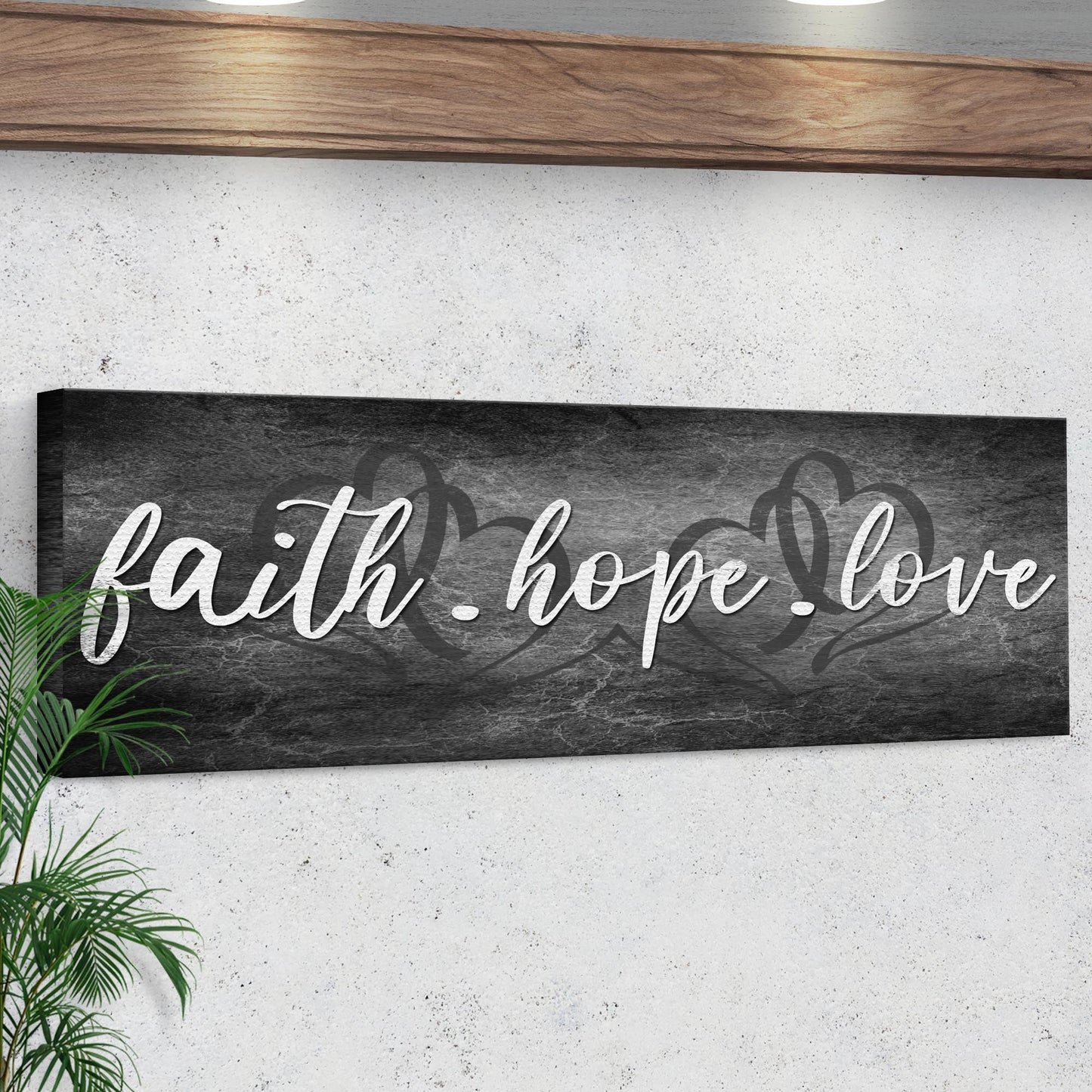 Faith, Hope, And Love Sign II