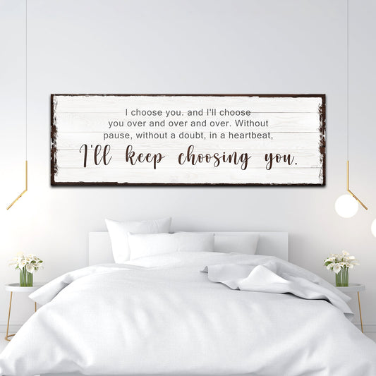 I'll Keep Choosing You Sign III
