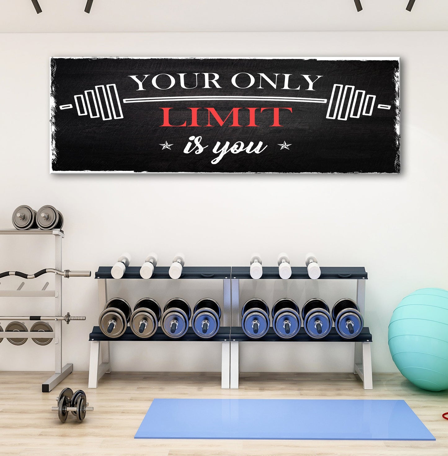Your Only Limit Is You Motivational Sign