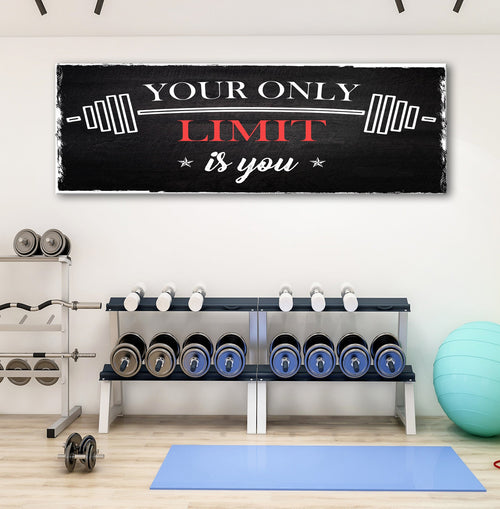 Your Only Limit Is You Motivational Sign