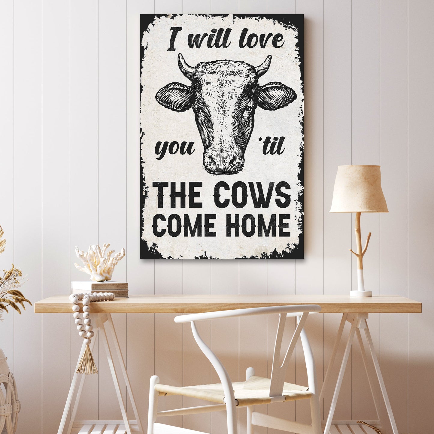 I Will Love You Til The Cows Come Home Sign III