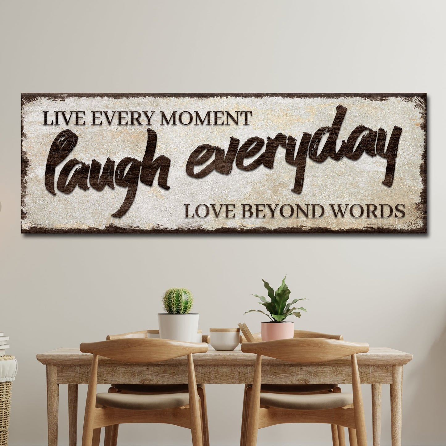 Live Laugh Love Inspirational  Sign V