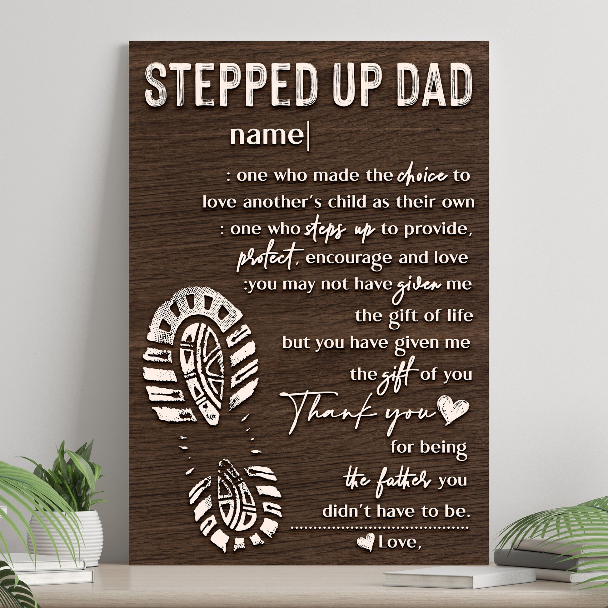 Thank You For Being The Father You Didn't Have To Be Happy Father's Day Sign