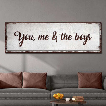 You, Me, And The Boys Sign II