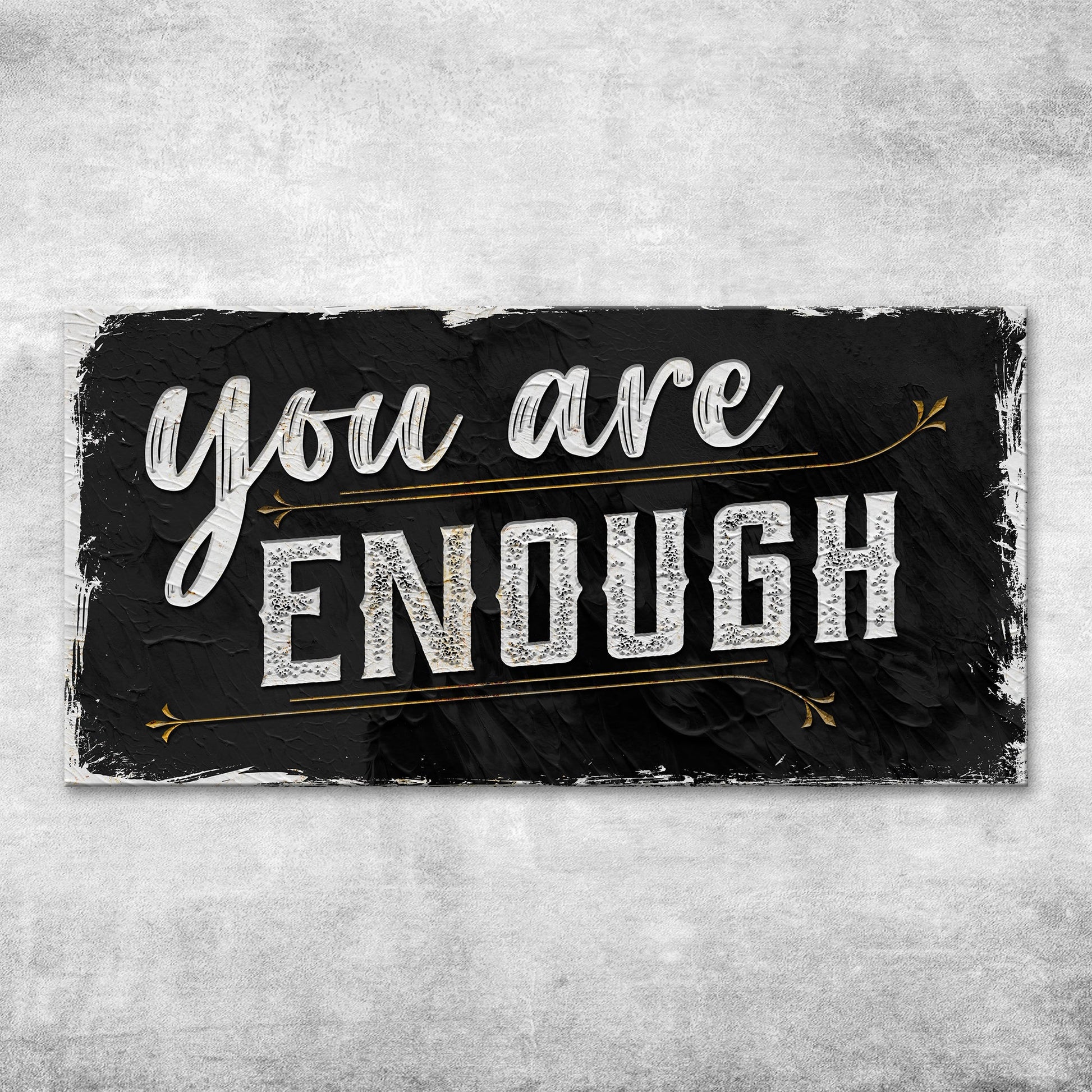 You Are Enough Sign II