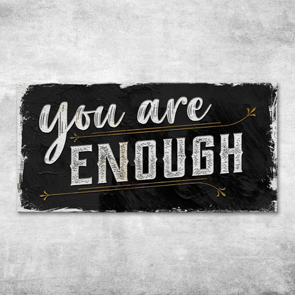 You Are Enough Sign II