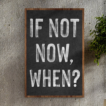 If Not Now, When Sign II