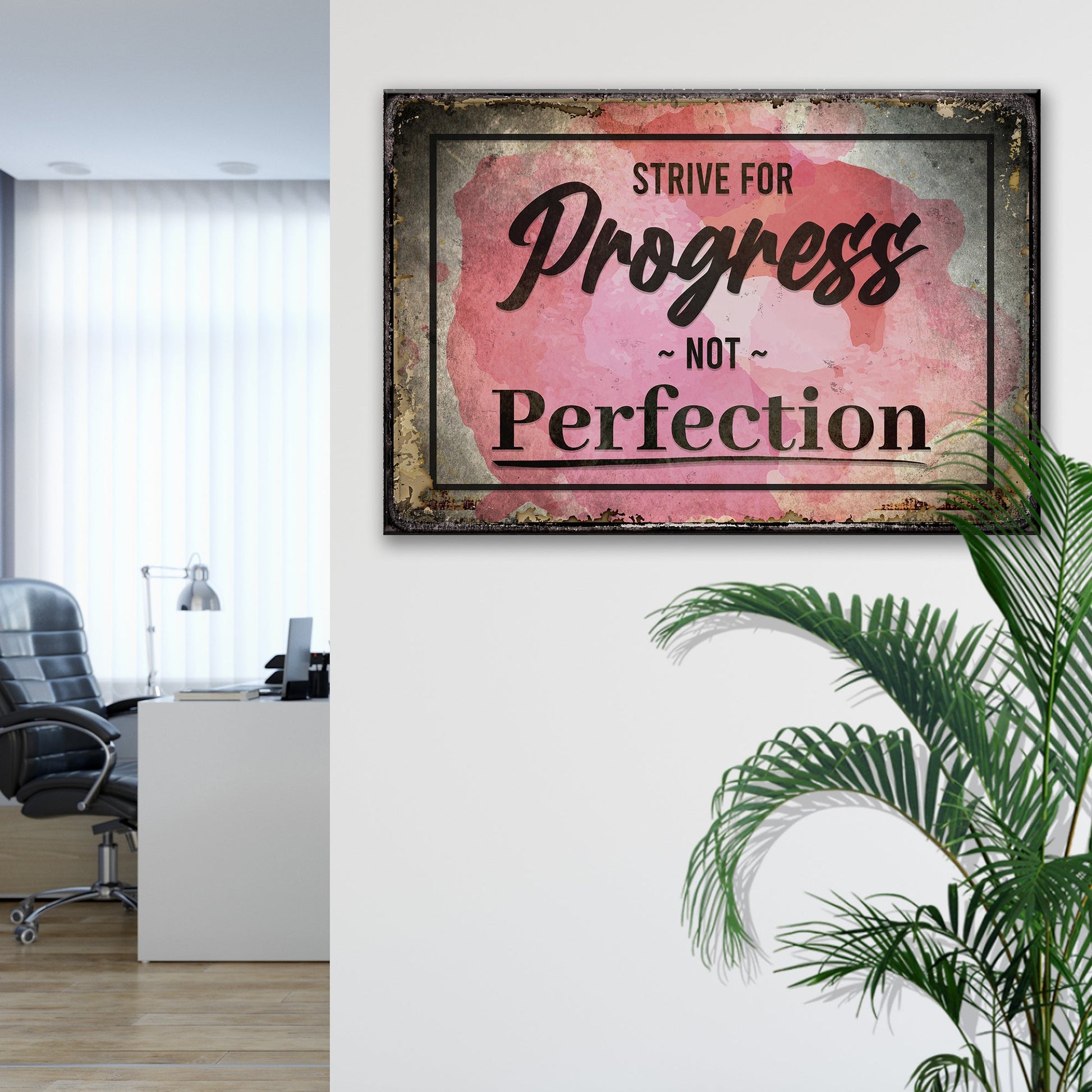 Strive For Progress Not Perfection Motivational Sign