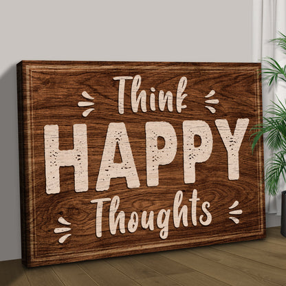 Think Happy Thoughts Motivational Sign II