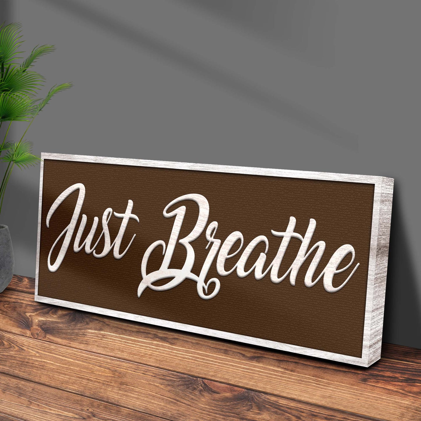 Just Breathe Sign XI