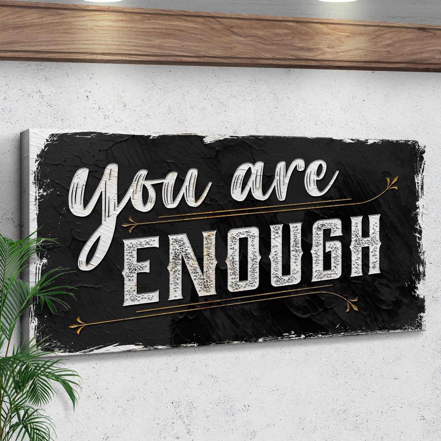 You Are Enough Sign II