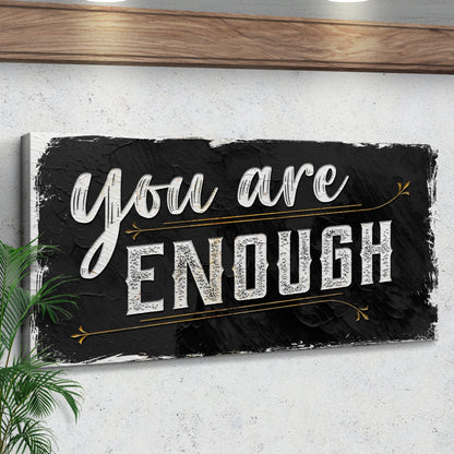 You Are Enough Sign II